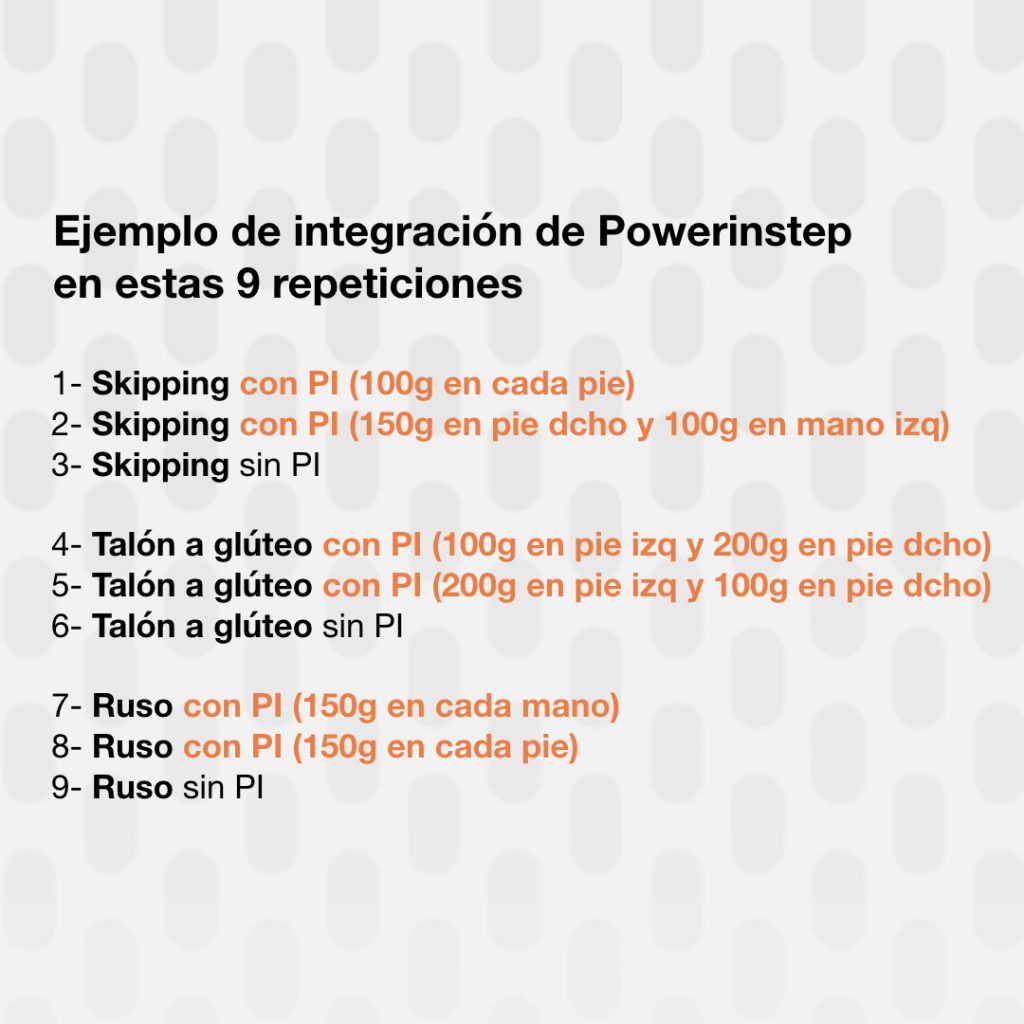 Ejemplo de integración de Powerinstep en 9 repeticiones.